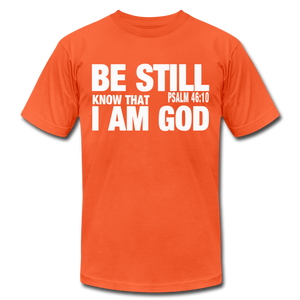 Be Still and Know I am God Unisex Jersey T-Shirt by Bella + Canvas - orange