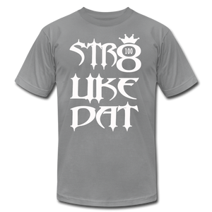 Straight Like That Unisex Jersey T-Shirt by Bella + Canvas - slate