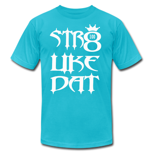 Straight Like That Unisex Jersey T-Shirt by Bella + Canvas - turquoise