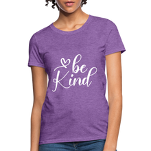 Load image into Gallery viewer, Be Kind Women&#39;s T-Shirt - purple heather
