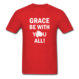 Grace BE With You All Unisex Classic T-Shirt - red