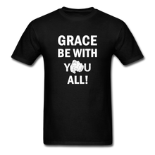 Load image into Gallery viewer, Grace BE With You All Unisex Classic T-Shirt - black
