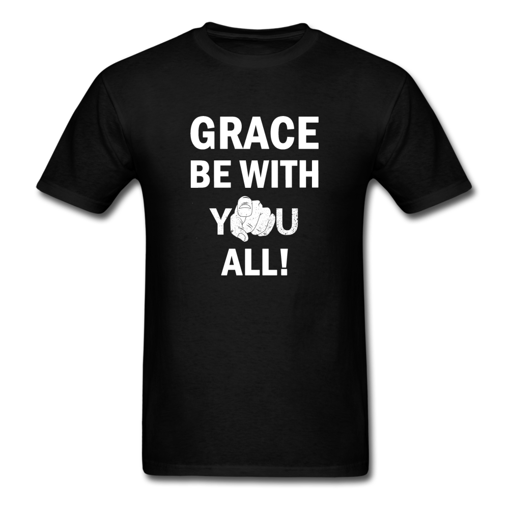 Grace BE With You All Unisex Classic T-Shirt - black