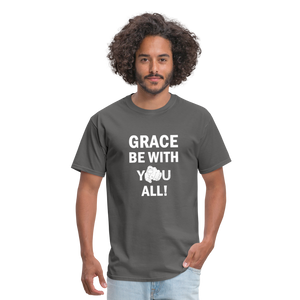 Grace BE With You All Unisex Classic T-Shirt - charcoal