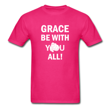 Load image into Gallery viewer, Grace BE With You All Unisex Classic T-Shirt - fuchsia
