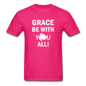 Grace BE With You All Unisex Classic T-Shirt - fuchsia
