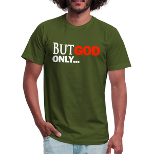 But God Only Unisex Jersey T-Shirt by Bella + Canvas - olive