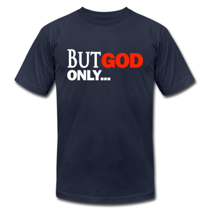 But God Only Unisex Jersey T-Shirt by Bella + Canvas - navy